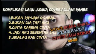 Download lagu KUMPULAN Cover Adlani rambe TOP Best lagu judika!!![TERBARU 2019-2020]!!PENERUS Judika!!!😱😱 mp3