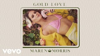 Maren Morris Gold Love