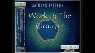 Paul Weller - I Work In The Clouds