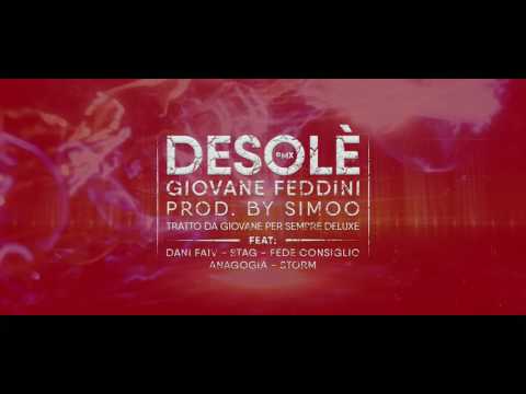 Giovane Feddini - Desolè RMX Feat. Dani Faiv, Stag, Fede Consiglio, Anagogia & Storm Prod. By Simoo