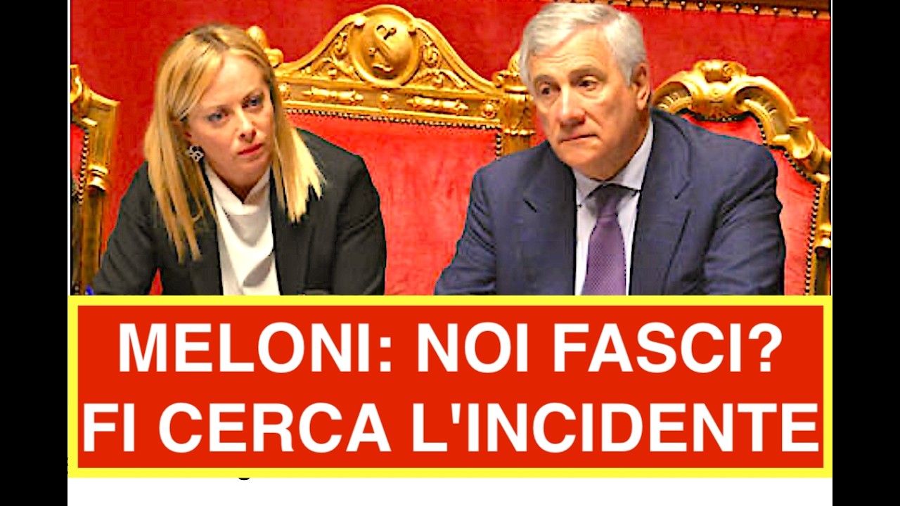 MELONI: NOI FASCI? FORZA ITALIA CERCA L'INCIDENTE PER FAR CADERE IL GOVERNO