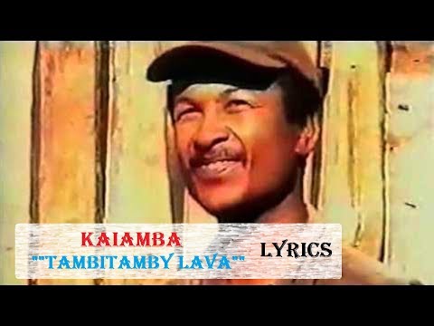 Kaiamba :: Tambitamby lava  (LYRICS)