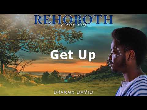 Dharmy David - Get Up ( Rehoboth THE EP)