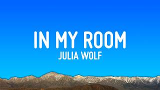 Download lagu Julia Wolf - In My Room (Lyrics) mp3