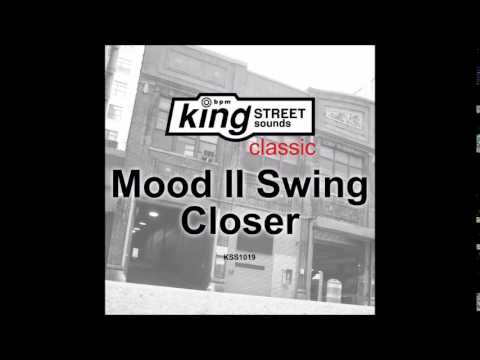 Mood II Swing Feat Carol Sylvan - Closer (King Street Moody Club)