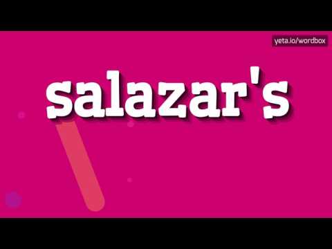 SALAZAR'S - HOW TO PRONOUNCE IT!?