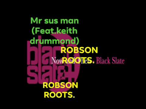 Black Slate : Mr sus man (Feat.keith drummond)