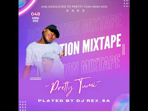 048_Dj Rex_sA - Dedicated To PrettyTumi (Mini MixTape)