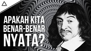 Download lagu Bagaimana Kalau Diri Kita Dan Kehidupan Kita Adalah Ilusi? | Filosofi Descartes mp3