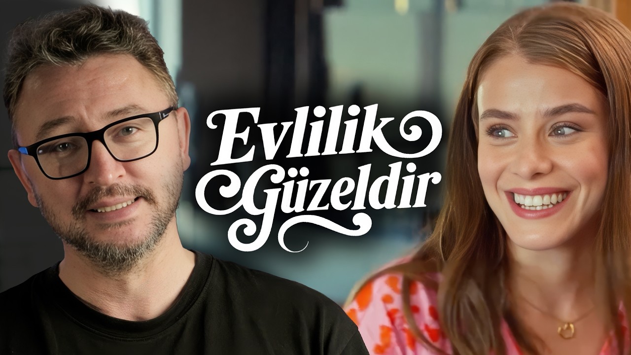 ILIK AİLE DİZİSİ - EVLİLİK GÜZELDİR İNCELEMESİ