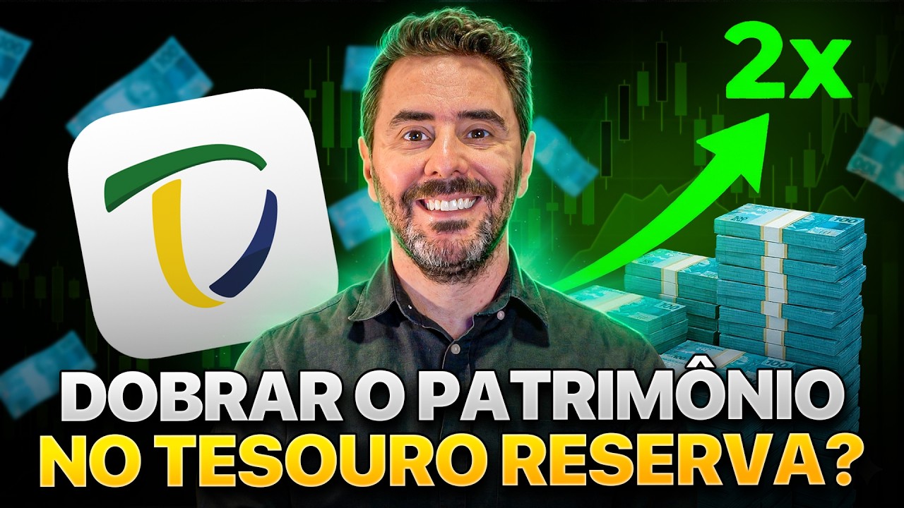 TESOURO RESERVA: é possível dobrar seu patrimônio com o Novo Tesouro Direto?