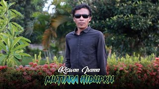 Download lagu Riswan Irama Mutiara Hidupku (Rhoma Irama) mp3 Download lagu Riswan Irama Mutiara Hidupku (Rhoma Irama) mp3