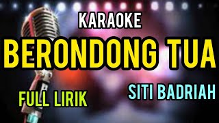Download lagu karaoke BERONDONG TUA Siti Badriah DJ remix mp3