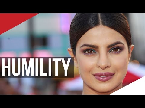 謙虚さ：謙虚さと感謝が偉人に共通する理由 - Priyanka Chopra (HUMILITY: Why Humility & Appreciation Is A Common Factor Among The Greats - Priyanka Chopra)