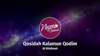 Download lagu Qosidah AlQur'an Merdu Penuh Makna Al Khidmah - Kalamun Qodim [lirik   terjemah] mp3
