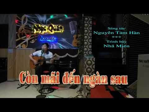 Còn mãi đến ngàn sau Sheet - Nhã Miên