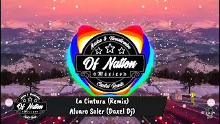 La Cintura (Remix) - Alvaro Soler (Daxel Dj)