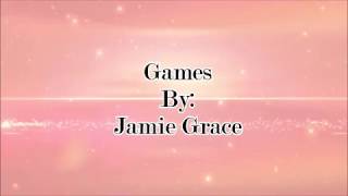 Jamie Grace Games (Lyric Video)