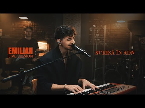 Emilian - Scrisă în ADN ( Live Session )