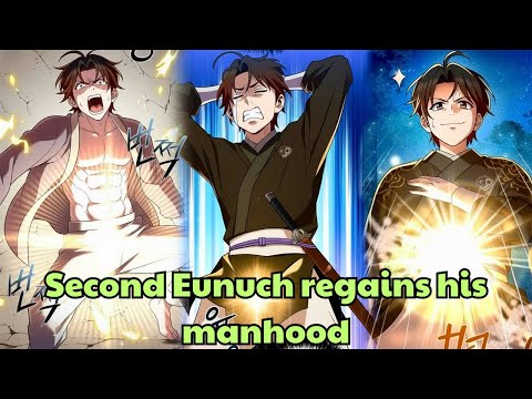 Second Eunuch regains his manhood | Explained in Hindi | Manhwa explain in Hindi