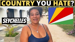 Which Country Do You HATE The Most?  SEYCHELLES