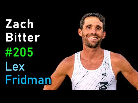 Zach Bitter: Ultramarathon Running | Lex Fridman Podcast #205