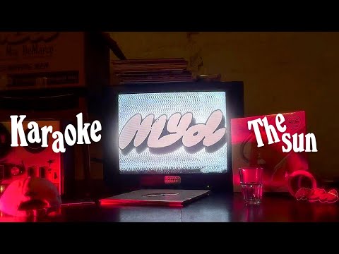 Myd - The Sun (Karaoke)