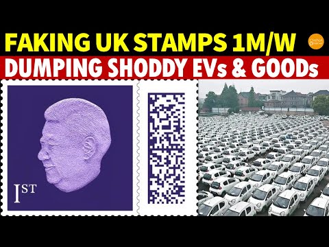 From Faking 1M UK Stamps Weekly to Dumping Shoddy EVs and Goods, How Low Is the CCP?