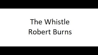 The Whistle - Robert Burns