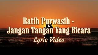 Download lagu Jangan Tangan Yang Bicara - Ratih Purwasih (Lirik Video) mp3 Download lagu Jangan Tangan Yang Bicara - Ratih Purwasih (Lirik Video) mp3
