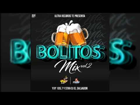 Bolitos Mix Vol.2 YxY 105.7 & Stan Dj El Salvador