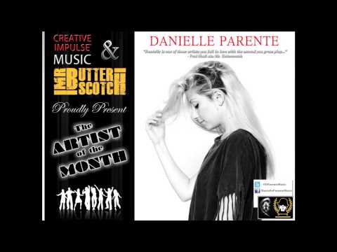 Danielle Parente - A Million Miles Away - Creative Impulse/Mr. Butterscotch Artist of the Month