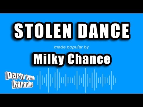 Milky Chance - Stolen Dance (Karaoke Version)