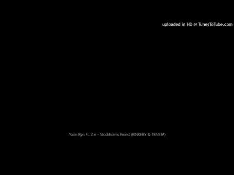Yasin Byn - Stockholms Finest Ft Z.E (OSLÄPPT) (NY Album)