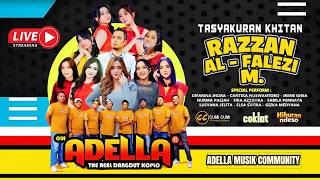 Download lagu LIVE STREAMING OM ADELLA TASYAKURAN KHITAN ANANDA RAZZAN AL - FAREZI M mp3