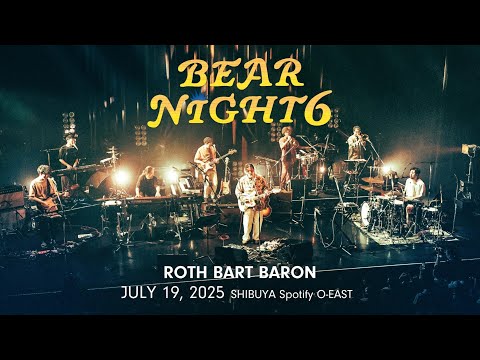 BEAR NIGHT 6｜Live at SHIBUYA Spotify O-EAST【Full Concert】