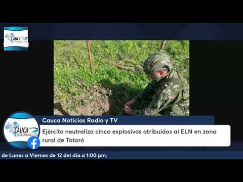 Ejército neutraliza cinco explosivos atribuidos al ELN en zona rural de Totoró, Cauca 