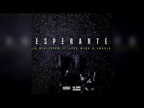 La Williasom - Esperarte Ft 3World & Juan Mena