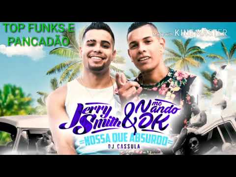 Nossa que absurdo (MC NANDO DK & JERRY SMITH)