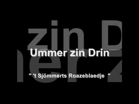 Ummer zin Drin - " 't Sjömmerts Roazeblaedje  "