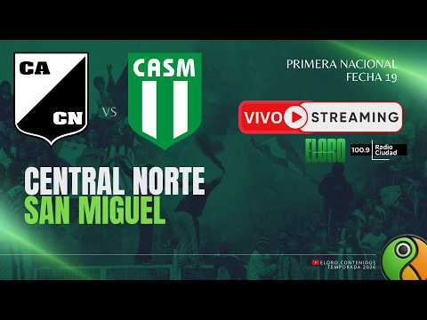 EN VIVO | CENTRAL NORTE VS SAN MIGUEL  | PRIMERA NACIONAL