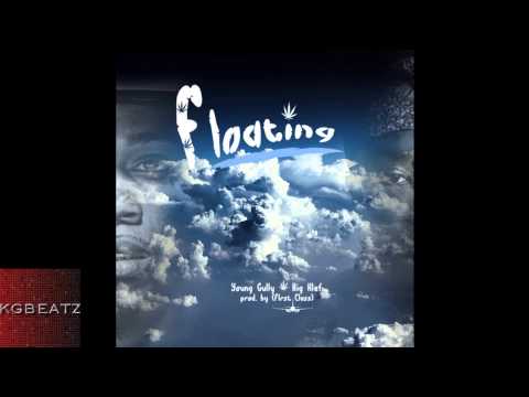 Young Gully x Big Klef - Floating [Prod. First Class] [New 2014]