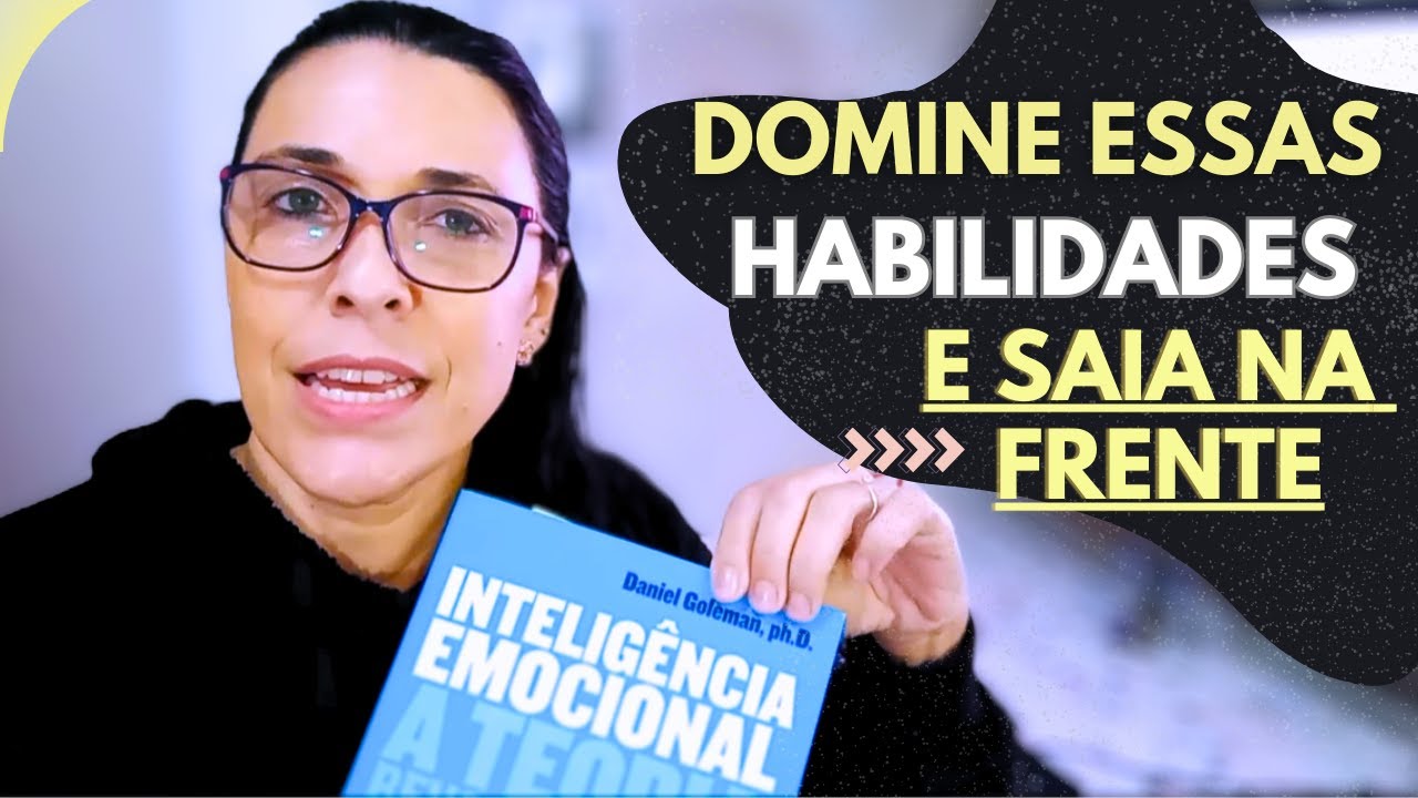 DOMINE as 5 HABILIDADES da INTELIGÊNCIA EMOCIONAL 💡