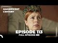 Magnificent Century Episode 113 | English Subtitle HD