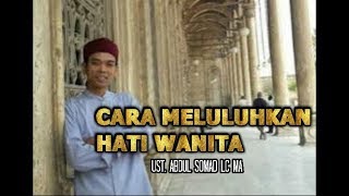 Download lagu Tak Perlu Berlama lama Berkenalan, Beginilah Cara Meluluhkan Hati Wanita   Ust Abdul Somad Lc MA mp3