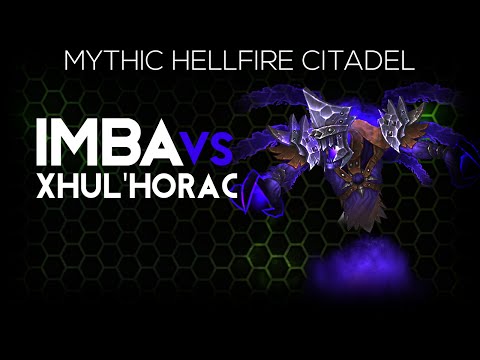 Imba vs Mythic Xhul'horac