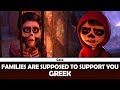 Families Are Supposed To Support You Coco Greek
