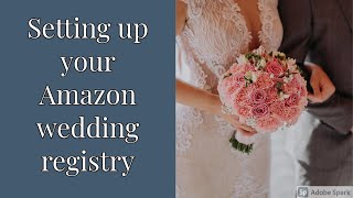 Creating an online wedding gift registry on Amazon