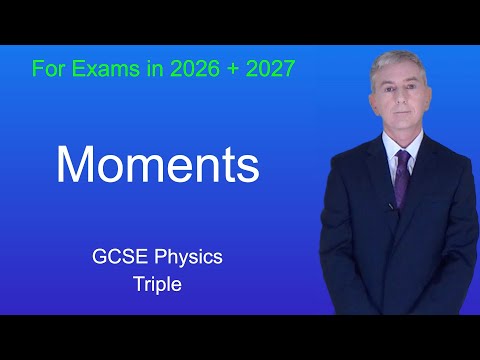 GCSE Physics Revision  "Moments" (Triple)