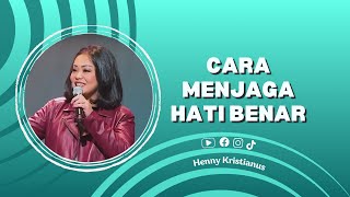 Download lagu Cara Menjaga Hati Benar - Ps. Henny Kristianus mp3 Download lagu Cara Menjaga Hati Benar - Ps. Henny Kristianus mp3